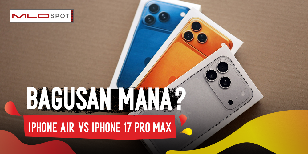 Mendingan iPhone Air atau iPhone 17 Pro Max? Ini Jawaban Jujur Buat Lo!